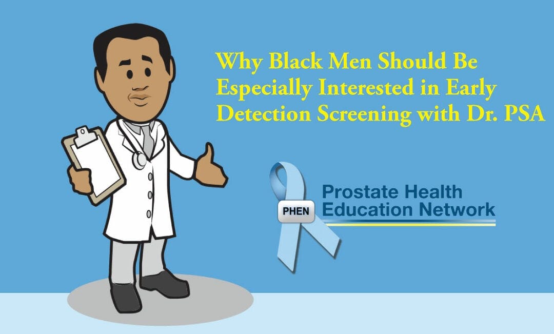 Why Black Men Should Be Especially Interested in Early Detection Screening with Dr. PSA