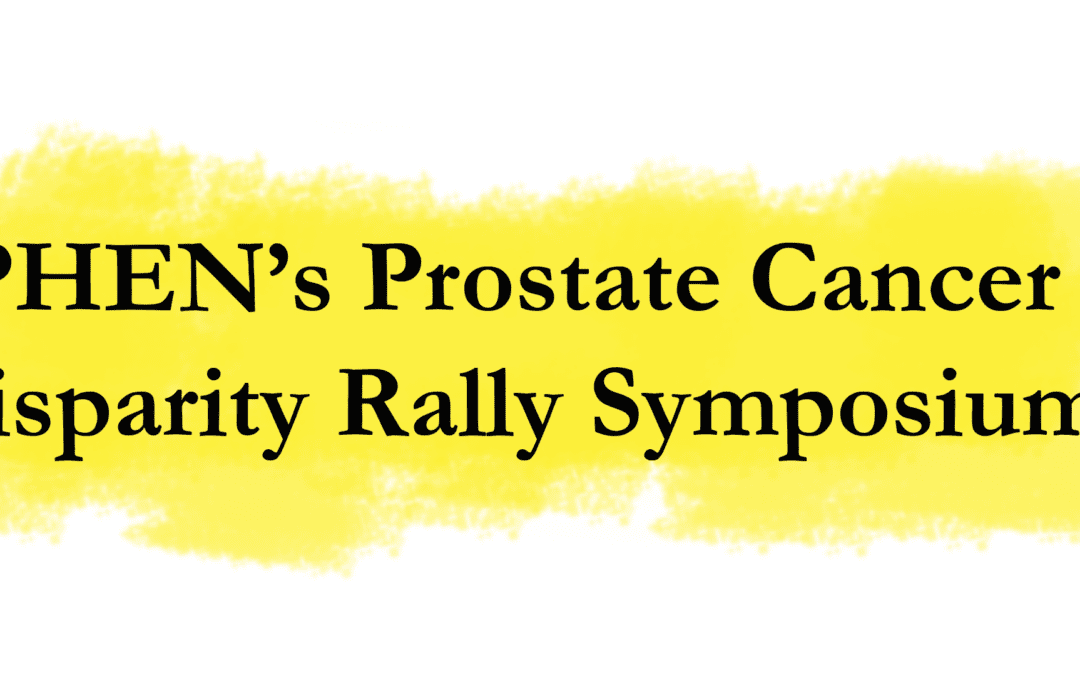 PHEN held Prostate Cancer Disparity Rally Symposiums in North Carolina and Virginia
